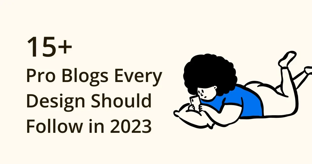 Best 15 Professional Blog Every Designer Should Follow in 2023