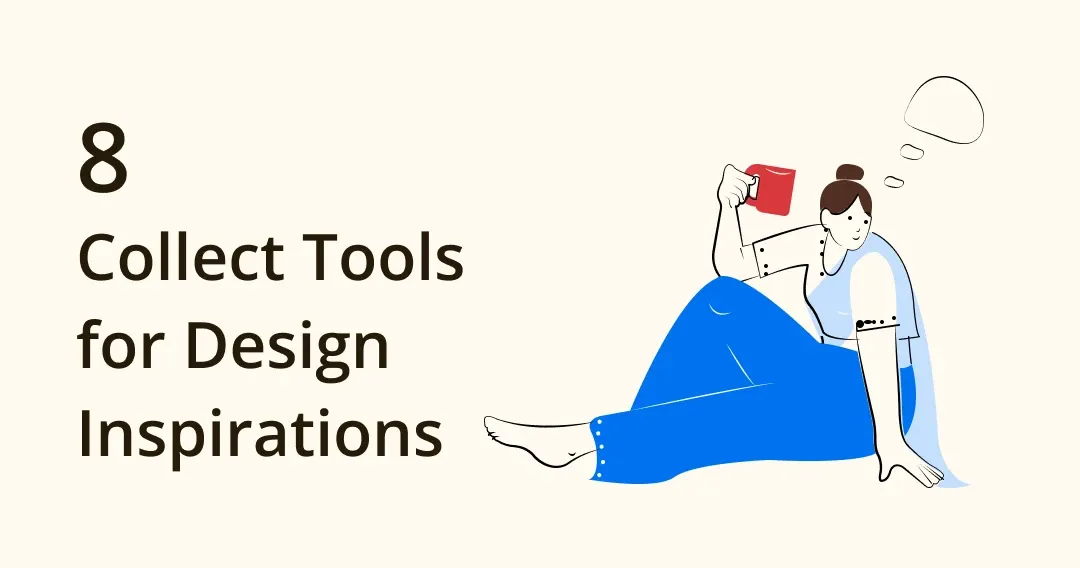 8 Best Tools to Collect Design Inspiration for Designers 