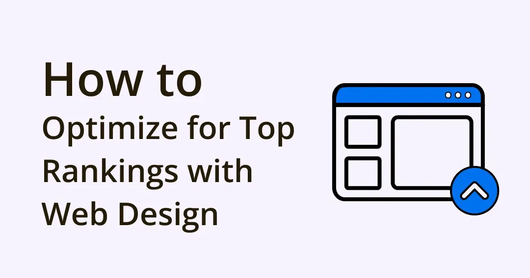 Web Design and SEO: How to Optimize for Top Rankings